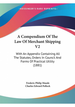 A Compendium Of The Law Of Merchant Shipping V2
