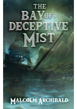 The Bay of Deceptive Mist