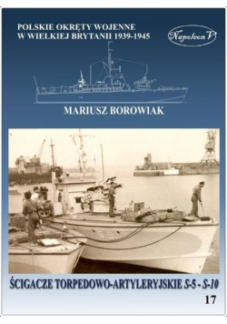 Okręty pomocnicze polskie okręty wojenne w Wielkiej Brytanii 1939 - 1945 Tom 17 Ścigacze artyleryjskie S - 5 - S - 10