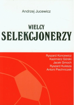 Jucewicz Andrzej - Wielcy Selekcjonerzy