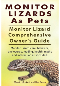 Monitor Lizards As Pets. Monitor Lizard Comprehensive Owner's Guide. Monitor Lizard care, behavior, enclosures, feeding, health, myths and interaction all included.