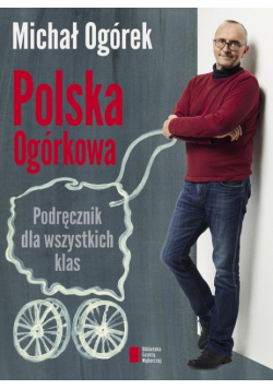 Polska Ogórkowa Podręcznik dla wszystkich klas