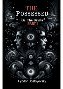 The Possessed Or, The Devils Part I
