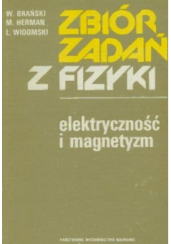 Zbiór zadań z fizyki Elektryczność i magnetyzm