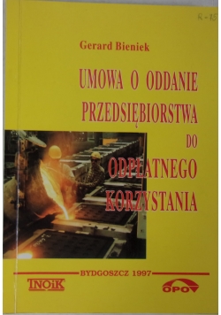 Umowa o oddanie przedsiębiorstwa do odpłatnego korzystania
