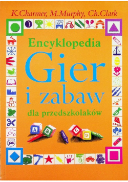 Encyklopedia gier i zabaw dla przedszkolaków