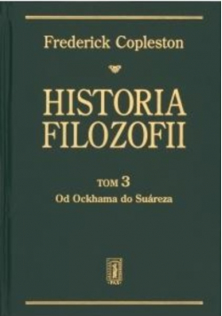Historia filozofii Tom 3 Od Ockhama do Suareza