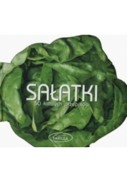 Sałatki 50 łatwych przepisów
