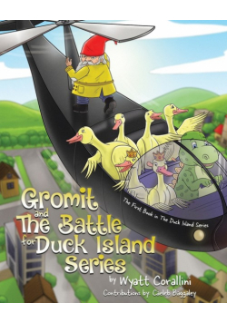 Gromit and The Battle For Duck Island