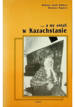 A my ostali w Kazachstanie