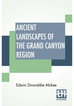 Ancient Landscapes Of The Grand Canyon Region