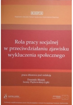 Rola pracy socjalnej w przeciwdziałaniu zjawisku wykluczenia społecznego