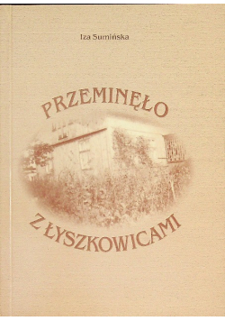 Przeminęło z Łyszkowicami