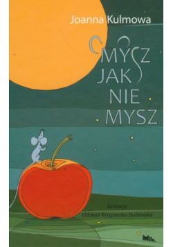 Mysz jak nie mysz /Mila