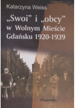 Swoi i obcy w Wolnym Mieście Gdańsku 1920 - 1939