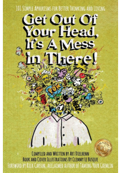 Get Out Of Your Head, It's a Mess In There!