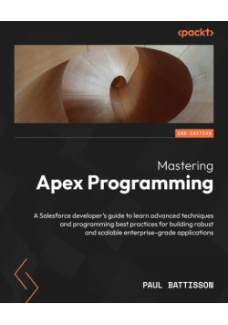 Mastering Apex Programming - Second Edition