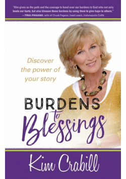 Burdens to Blessings