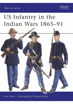 US Infantry in the Indian Wars 1865-91