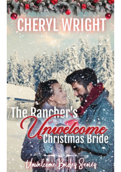 The Rancher's Unwelcome Christmas Bride