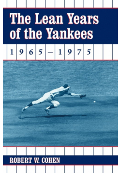 The Lean Years of the Yankees, 1965-1975