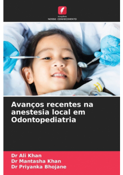 Avanços recentes na anestesia local em Odontopediatria