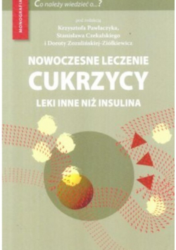 Nowoczesne leczenie cukrzycy Leki inne niż