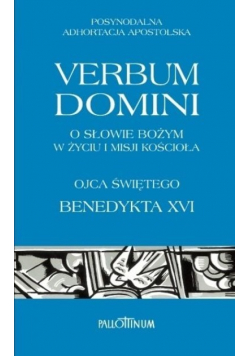 Verbum Domini o słowie Bożym w życiu i misji kościoła