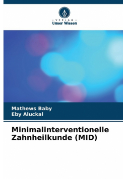 Minimalinterventionelle Zahnheilkunde (MID)