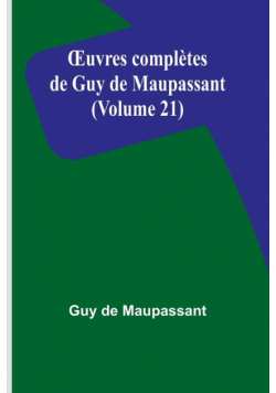 Œuvres complètes de Guy de Maupassant (Volume 21)