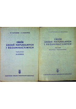 Zbiór zadań maturalnych i egzaminacyjnych część 1 i 2