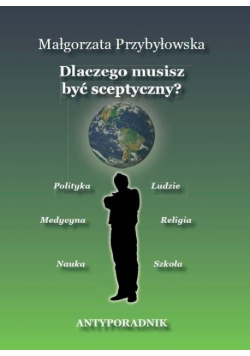 Dlaczego musisz być sceptyczny