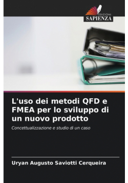 L'uso dei metodi QFD e FMEA per lo sviluppo di un nuovo prodotto