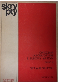 Ćwiczenia laboratoryjne z budowy maszyn, część III