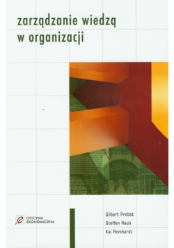 Romhardt Kai - Zarządzanie wiedzą w organizacji