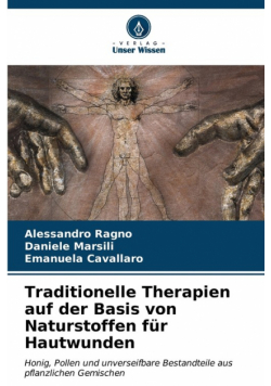Traditionelle Therapien auf der Basis von Naturstoffen für Hautwunden