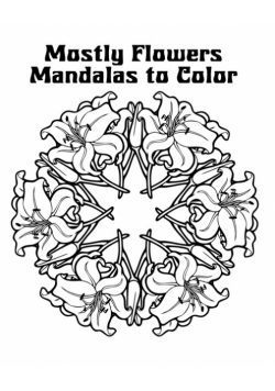 Mostly Flowers Mandalas to Color