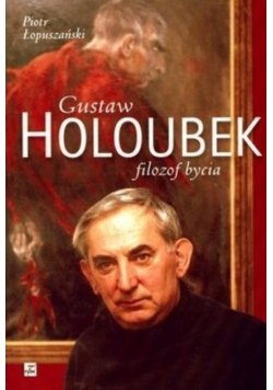 Gustaw Holoubek Filozof bycia