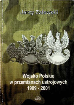 Wojsko Polskie w przemianach ustrojowych 1989 2001