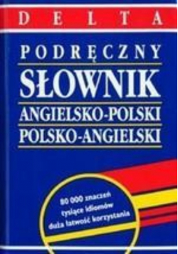 Podręczny słownik Ang - Pol - Ang DELTA