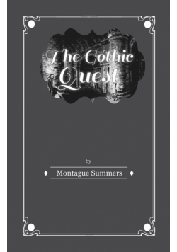 The Gothic Quest - A History of the Gothic Novel