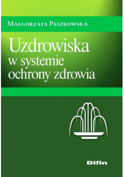 Uzdrowiska w systemie ochrony zdrowia