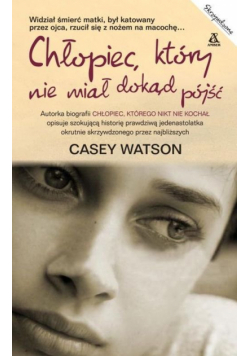 Chłopiec, który nie miał dokąd pójść