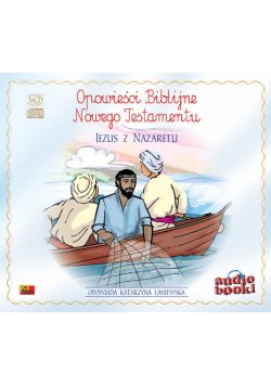 Opowieści Biblijne Jezus z Nazaretu