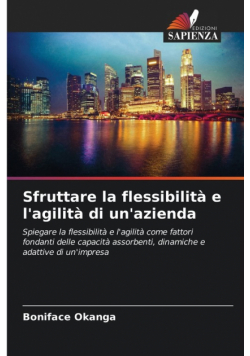 Sfruttare la flessibilità e l'agilità di un'azienda