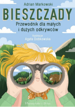 Bieszczady Przewodnik dla małych i dużych