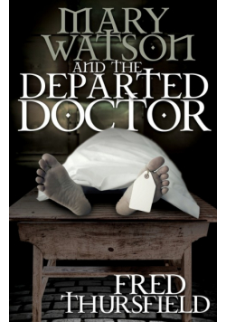 Mary Watson And The Departed Doctor