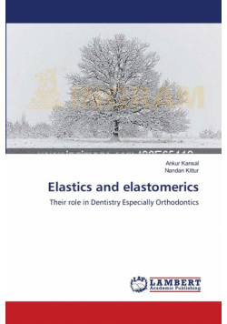 Elastics and elastomerics