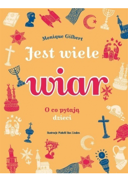 Jest wiele wiar O co pytają dzieci
