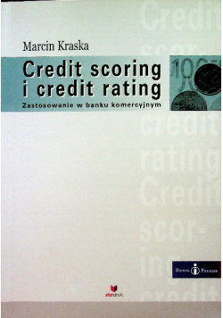 Credit Scoring i Credit Rating Zastosowanie w banku komercyjnym